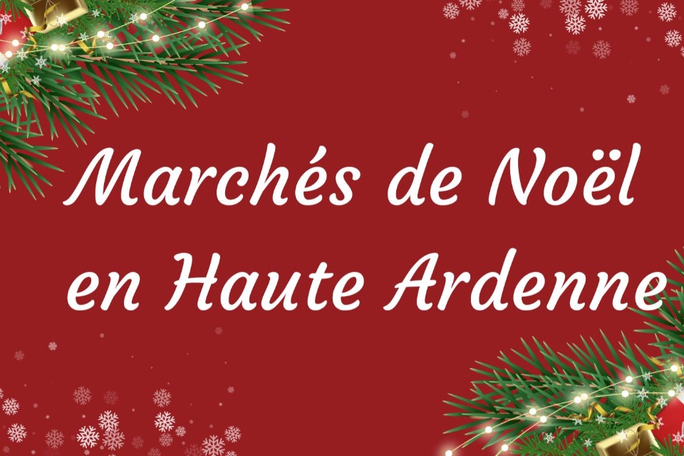 Marchés de Noël en haute Ardenne